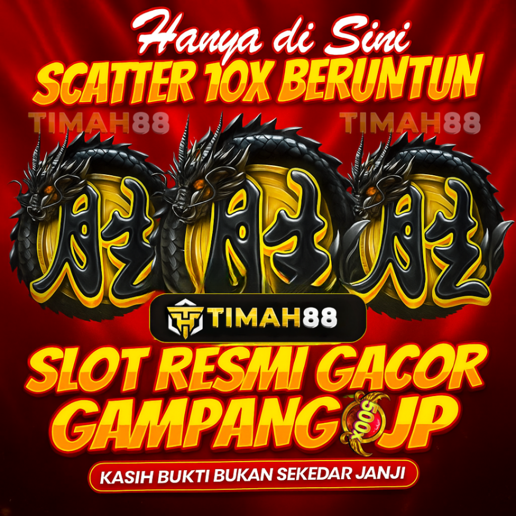 TIMAH88 Slot Resmi Gacor Mudah Jackpot